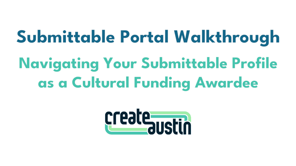 Navigating Your Submittable Profile as a Cultural Funding Awardee